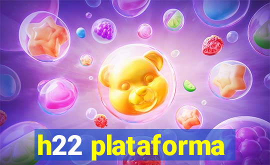 h22 plataforma